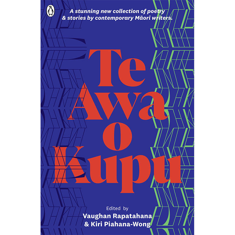 Te Awa o Kupu | Edited by Vaughan Rapatahana & Kiri Piahana-Wong