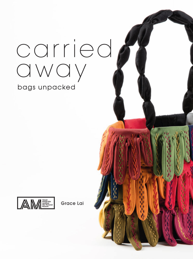Carried Away:Bags Unpacked | By Grace Lai