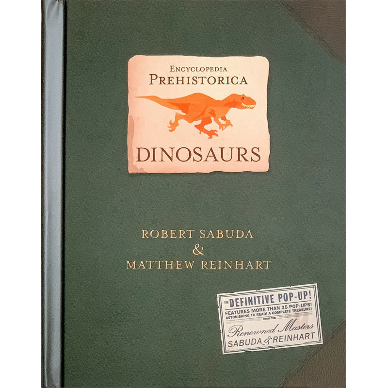 Encyclopedia Prehistorica Dinosaurs: The Definitive Pop-Up  | Illustrated by Robert Sabuda and Matthew Reinhart