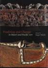 Tradition and Change in Māori and Pacific Art | Essays by Roger Neich 