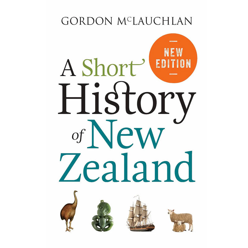 A Short History of New Zealand  | By Gordon McLauchlan