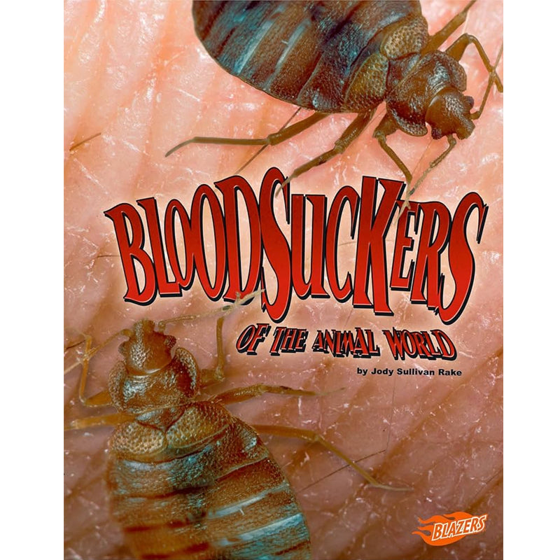 Bloodsuckers of the Animal World | by Jody Sullivan Rake