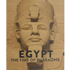 Egypt: The Time of Pharaohs - Exhibition Catalogue