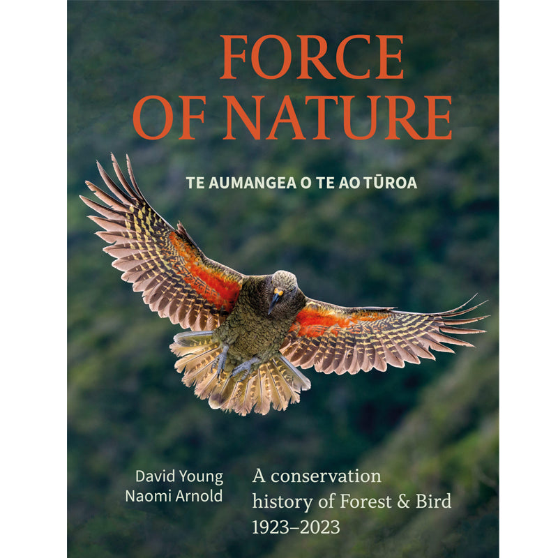 Force Of Nature Te Aumangea O Te Tūroa | by David Young and Naomi Arnold