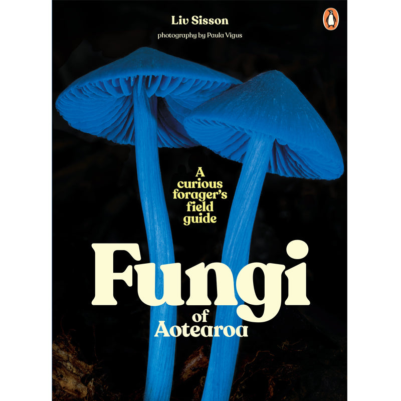 Fungi of Aotearoa - A Curious Forager's Field Guide | by Liv Sisson