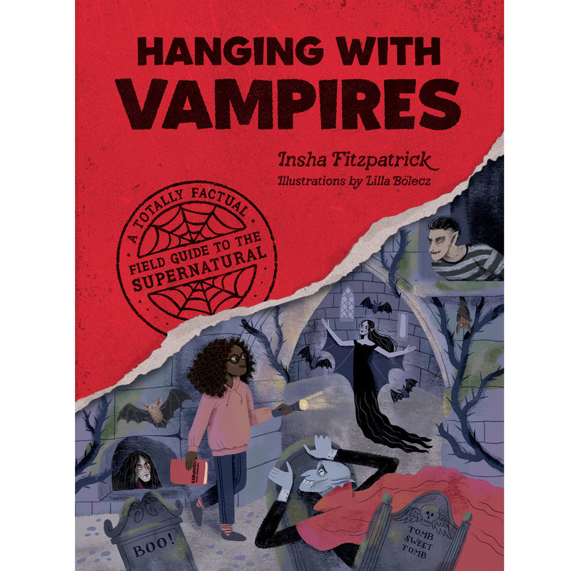 Hanging with Vampires: A Totally Factual Field Guide to the Supernatural | by Insha Fitzpatrick