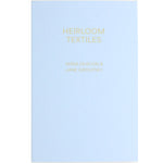 Heirloom Textiles | by Anna Deacon & Jane Groufsky