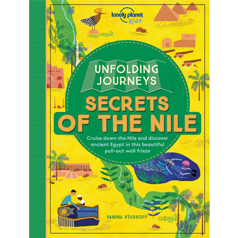 Lonely Planet Kids: Unfolding Journeys - Secrets of the Nile