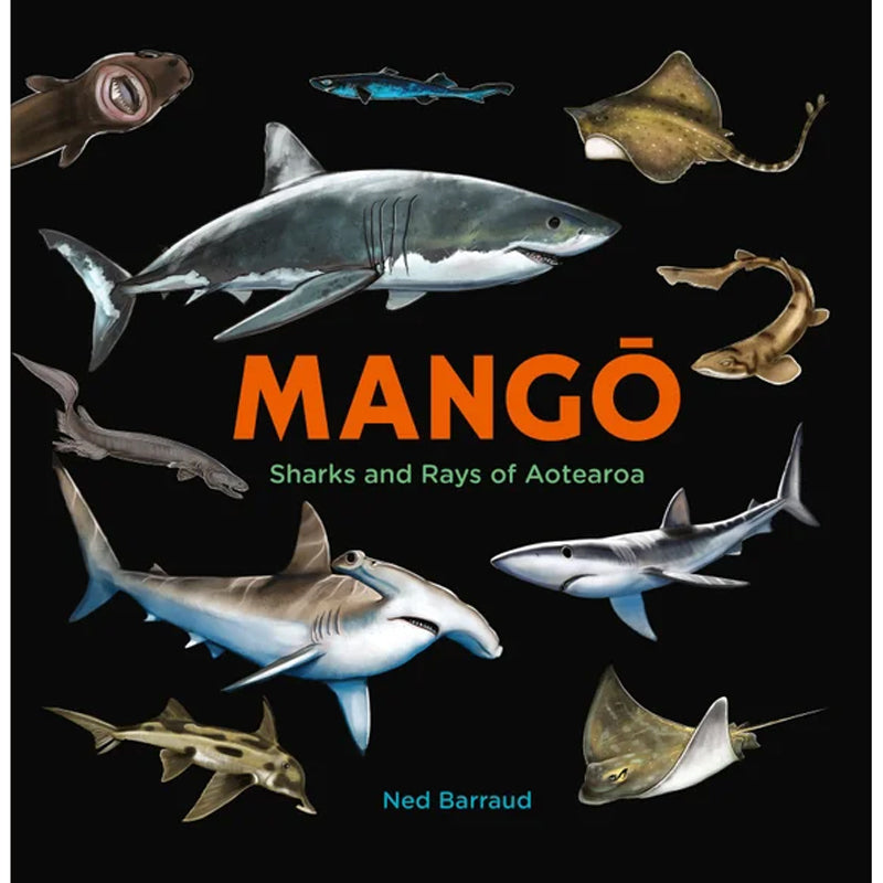 Mangō: Sharks and Rays of Aotearoa | by Ned Barraud