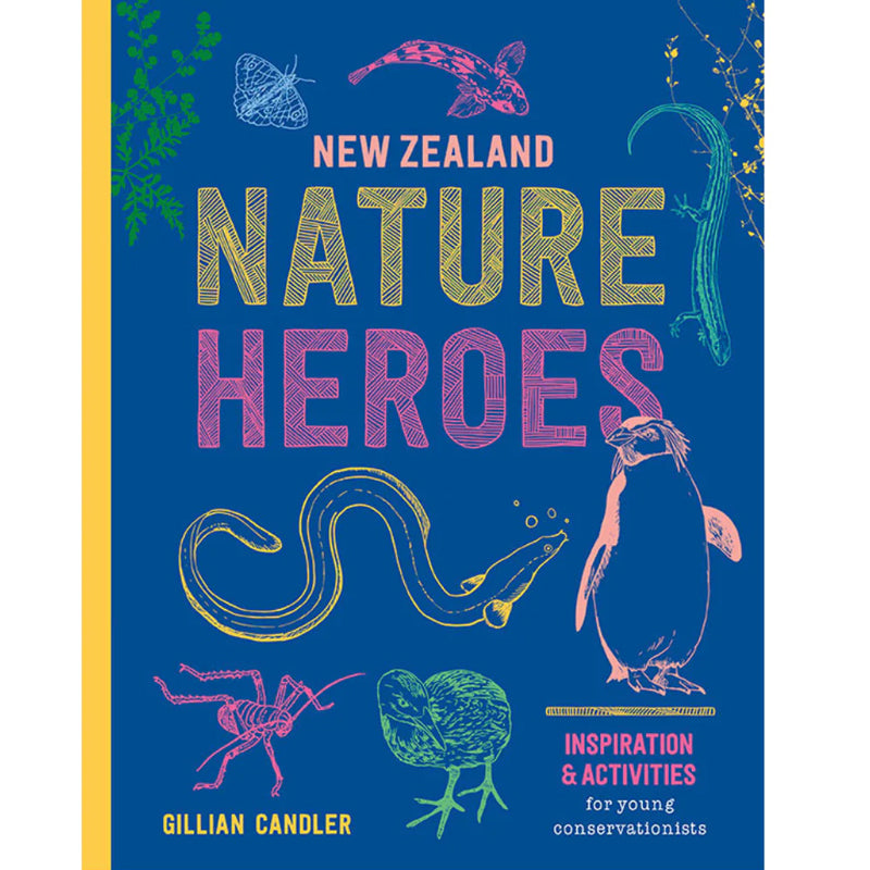 New Zealand Nature Heroes | by Gillian Candler