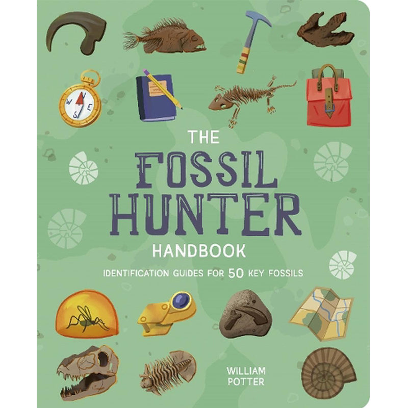 The Fossil Hunter Handbook | by William Potter