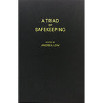 A Triad of Safekeeping - Edited by Andrea Low
