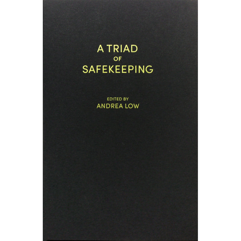 A Triad of Safekeeping - Edited by Andrea Low
