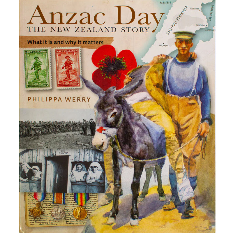 Anzac Day - the New Zealand Story: What it is and Why it Matters | By Philippa Werry