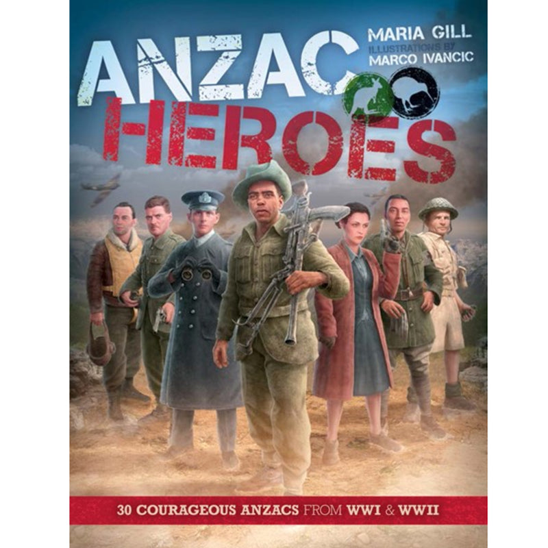 ANZAC Heroes by Maria Gill
