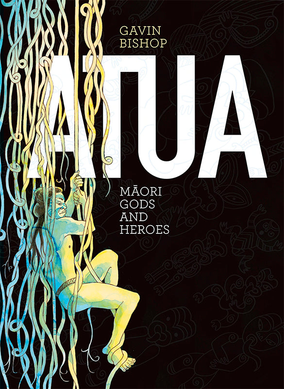 Atua - Māori Gods and Heroes | By Gavin Bishop