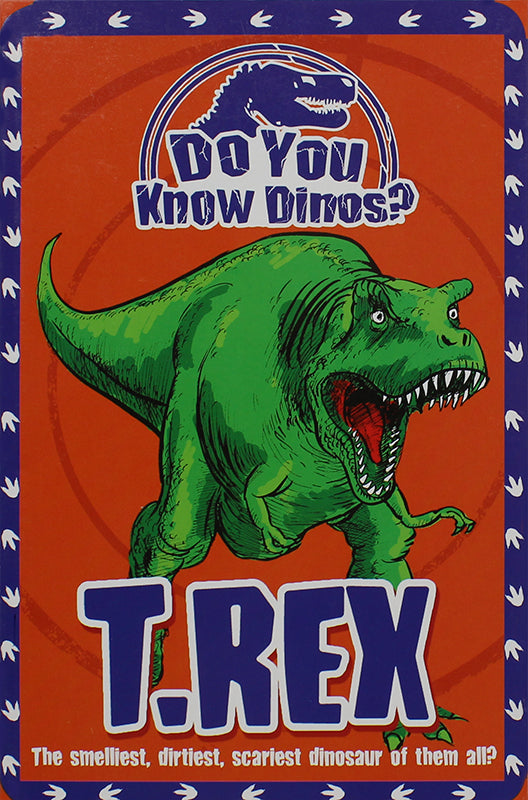 Do You Know Dinos? T. Rex | By Helen Greathead and Mike Spoor