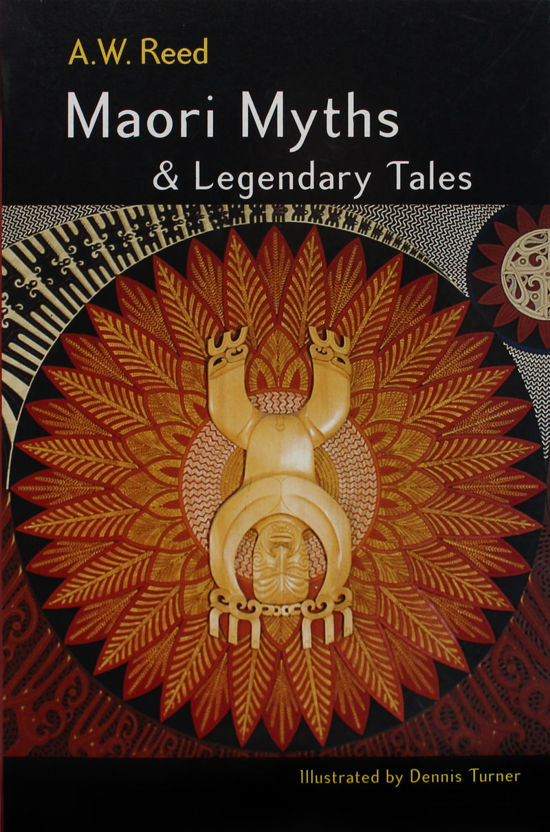 Māori Myths and Legendary Tales | By A.W Reed