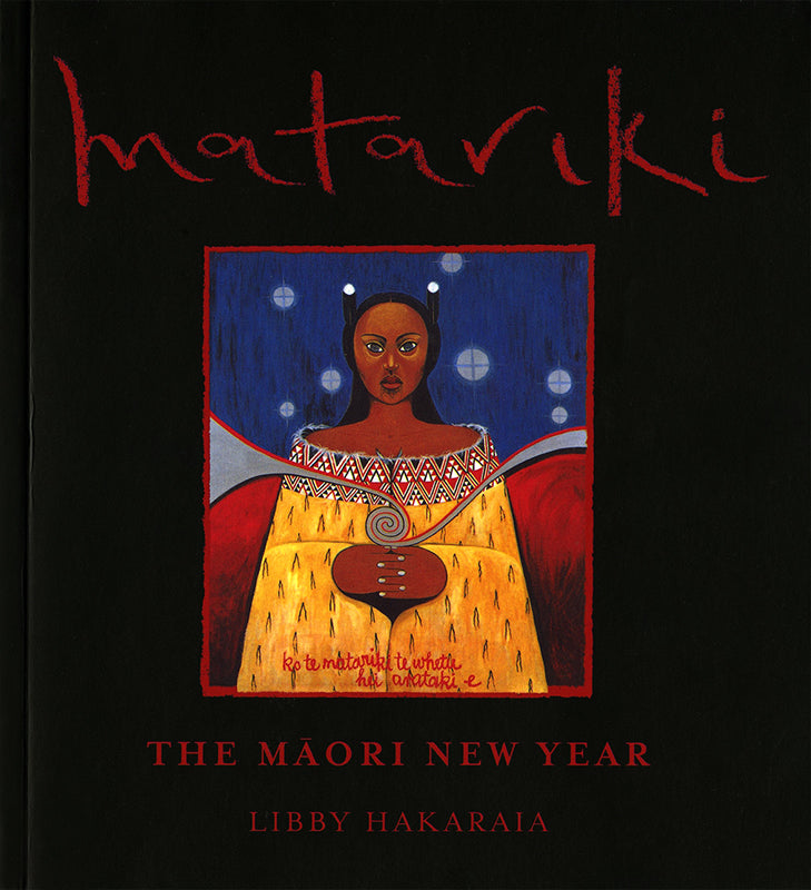 Matariki The Māori New Year | By Libby Hakaraia
