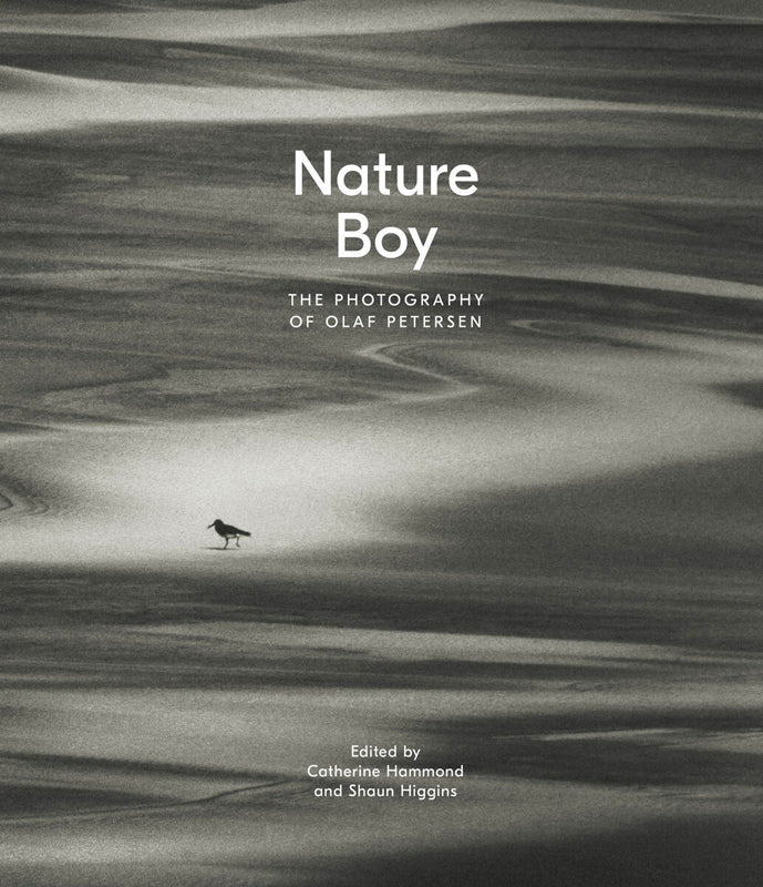 Nature Boy: The Photography of Olaf Peterson | Edited by Catherine Hammond and Shaun Higgins