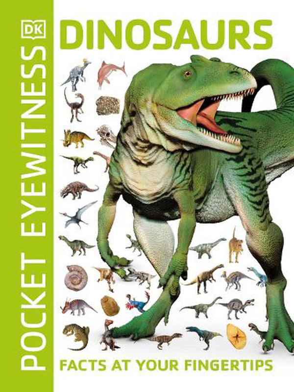 Pocket Eyewitness Dinosaurs: Facts at Your Fingertips