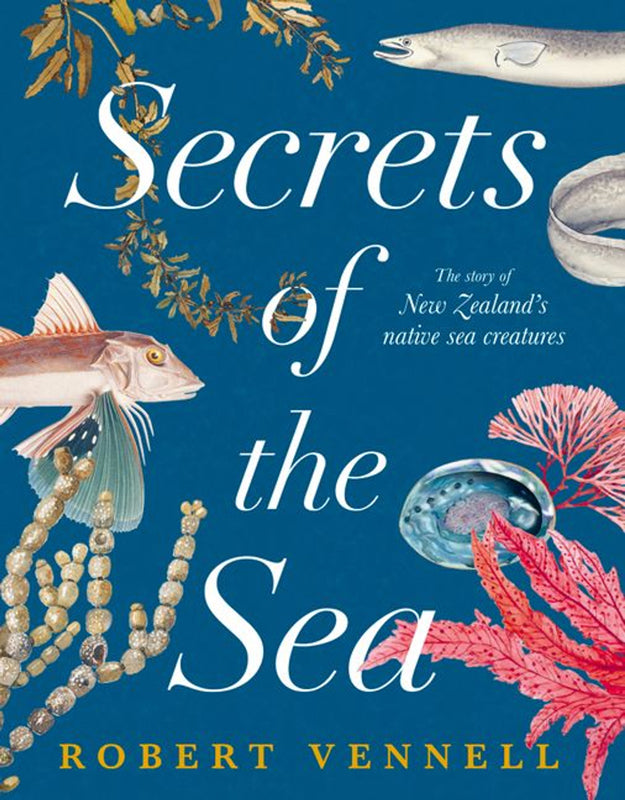 Secrets of the Sea  By Robert Vennell โ Auckland Museum Online Store