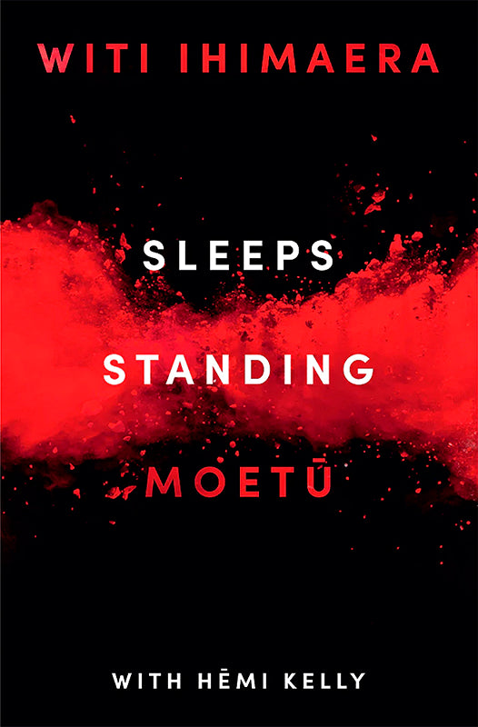 Sleeps Standing Moetū | By Witi Ihimaera with Hēmi Kelly