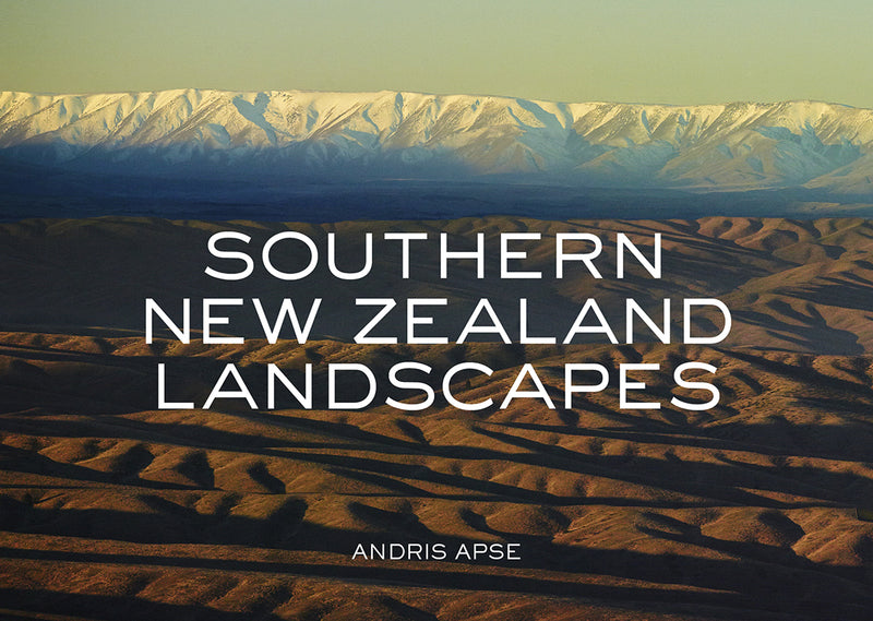 Southern New Zealand Landscapes | By Andris Apse