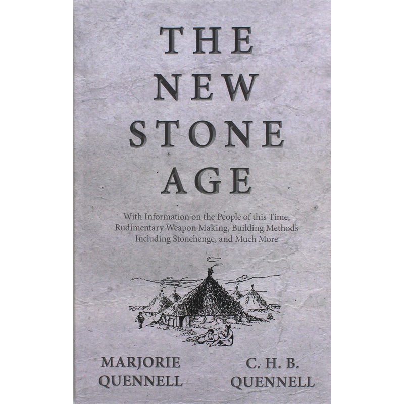 The New Stone Age by Marjorie Quennell and C. H. B. Quennell