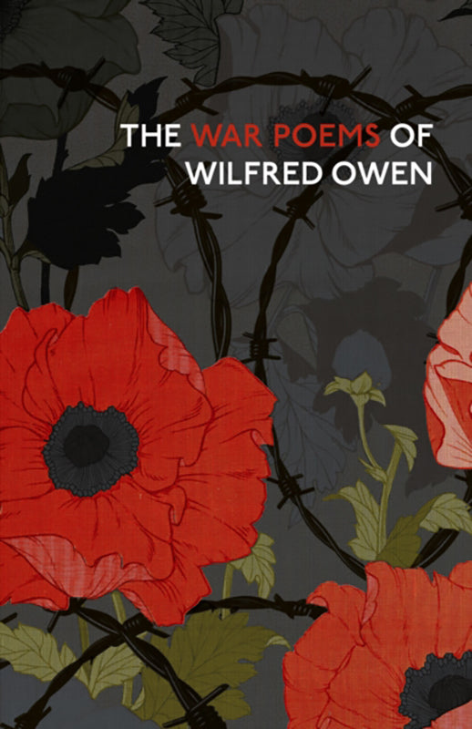 The War Poems Of Wilfred Owen | by Wilfred Owen , Edited by Jon Stallworthy